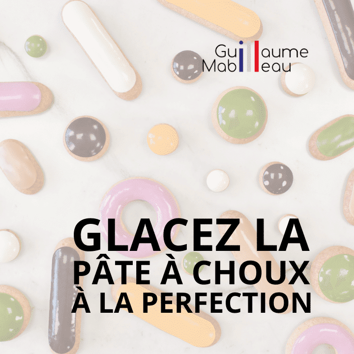 GLACEZ LA PÂTE À CHOUX À LA PERFECTION